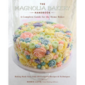 The Magnolia Bakery Handbook: A Complete Guide for the Home Baker - Hardcover
