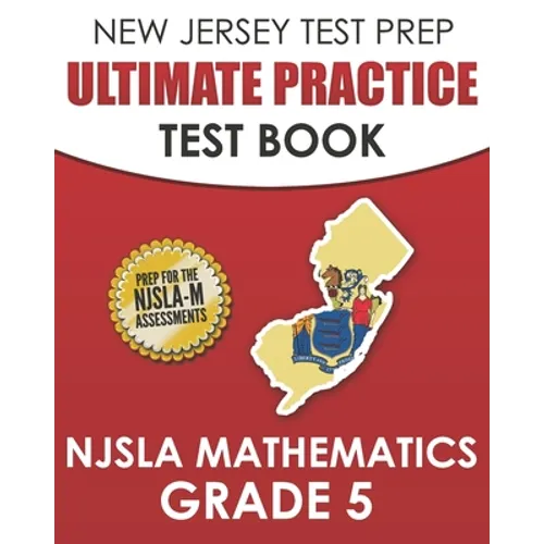 NEW JERSEY TEST PREP Ultimate Practice Test Book NJSLA Mathematics Grade 5: Includes 8 Complete NJSLA Mathematics Practice Tests - Paperback