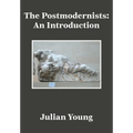 The Postmodernists: An Introduction - Hardcover