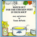 Watch Out for the Chicken Feet in Your Soup - Paperback