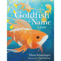 How the Goldfish Got Its Name: A Fable - Paperback