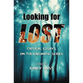 Looking for Lost: Critical Essays on the Enigmatic Series - Paperback