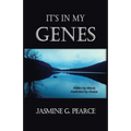 It's in My Genes: Addict by blood, addiction by choice. - Paperback