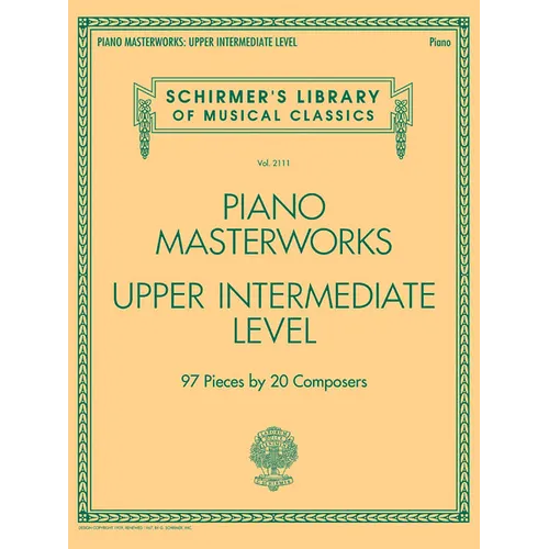 Piano Masterworks - Upper Intermediate Level: Schirmer's Library of Musical Classics Vol. 2111 - Paperback