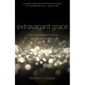 Extravagant Grace: God's Glory Displayed in Our Weakness - Paperback