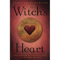 The Witch's Heart: The Magick of Perfect Love & Perfect Trust - Paperback