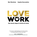 Lovework: The Seven Steps to Thrive at Work - Hardcover