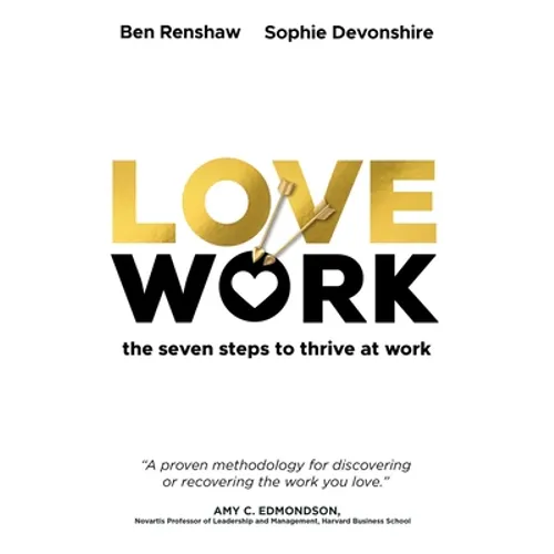 Lovework: The Seven Steps to Thrive at Work - Hardcover