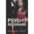 Psycho Billionaire: A Dark Romance - Paperback