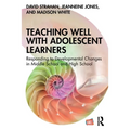 Teaching Well with Adolescent Learners: Responding to Developmental Changes in Middle School and High School - Paperback