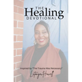 The Healing Devotional: Inspired by "The Trauma Was Necessary" Inspired by "The Trauma Was Necessary" Devotional Insights from The Trauma Was Necessar - Paperback