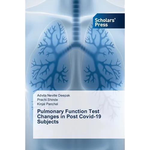 Pulmonary Function Test Changes in Post Covid-19 Subjects - Paperback