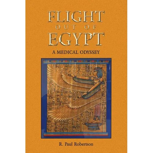 Flight Out of Egypt: A Medical Odyssey - Paperback