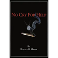 No Cry for Help - Paperback