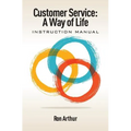 Customer Service - A Way of Life: Instruction Manual - Paperback