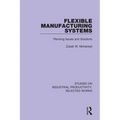 Flexible Manufacturing Systems: Planning Issues and Solutions - Paperback