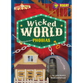 Wicked World Phobias - Library Binding