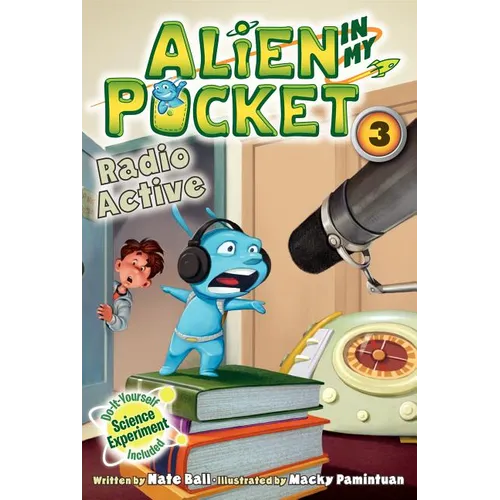 Alien in My Pocket #3: Radio Active - Paperback