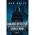 Chicago Detective Jack Fallon In The Mystery Of The Legally Dead - Hardcover