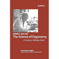 The Science of Orgonomy: A Study on Wilhelm Reich - Paperback