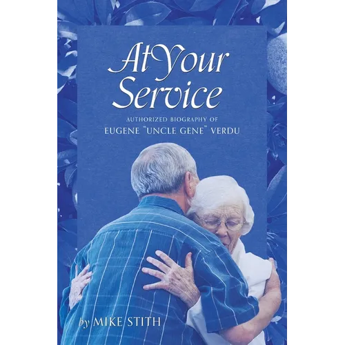 At Your Service: Authorized Biography of Eugene "Uncle Gene" Verdu - Paperback