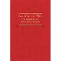 Forster vs. Pico: The Struggle for the Rancho Santa Margarita - Hardcover