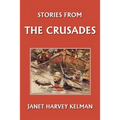 Stories from the Crusades (Yesterday's Classics) - Paperback