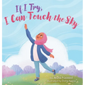 If I Try, I Can Touch the Sky - Hardcover