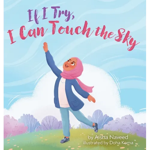 If I Try, I Can Touch the Sky - Hardcover