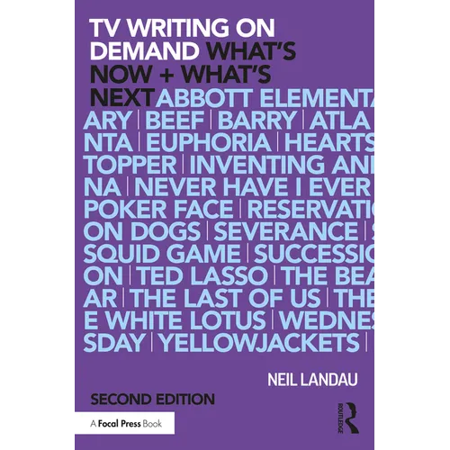 TV Writing On Demand: What's Now + What's Next. - Paperback
