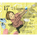 17 Things I'm Not Allowed to Do Anymore - Paperback