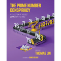 The Prime Number Conspiracy: The Biggest Ideas in Math from Quanta - Paperback