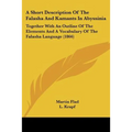 A Short Description Of The Falasha And Kamants In Abyssinia: Together With An Outline Of The Elements And A Vocabulary Of The Falasha Language (1866) - Paperback