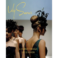 Lily Samii: A Journey Through Life and Fashion - Hardcover