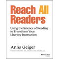 Reach All Readers: Using the Science of Reading to Transform Your Literacy Instruction - Paperback