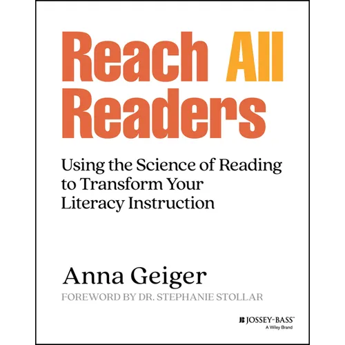 Reach All Readers: Using the Science of Reading to Transform Your Literacy Instruction - Paperback