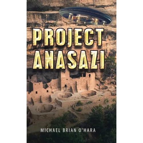 Project Anasazi - Hardcover