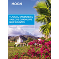 Moon Tijuana, Ensenada & Valle de Guadalupe Wine Country - Paperback