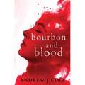Bourbon and Blood - Paperback