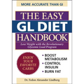 The Easy Gl Diet Handbook: Lose Weight with the Revolutionary Glycemic Load Program - Paperback