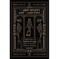 The Adept Initiate's Guide to Luxor Temple: Experiencing the Temple of Man Using the Esoteric Symbolist Approach - Paperback