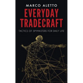 Everyday Tradecraft: Tactics of Spymasters for Daily Life - Paperback