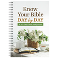 Know Your Bible Day by Day: A 365-Day Guide and Journal - Spiral