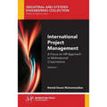 International Project Management, Volume I: A Focus on HR Approach in Multinational Corporations - Paperback