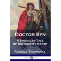 Doctor Syn: A Smuggler Tale of the Romney Marsh - Paperback