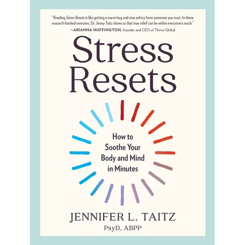 Stress Resets: How to Soothe Your Body and Mind in Minutes - Paperback