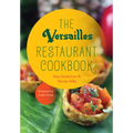The Versailles Restaurant Cookbook - Hardcover
