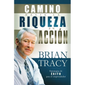 El Camino Hacia La Riqueza En Acción = The Way to Wealth in Action - Paperback