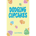 Dodging Cupcakes: A STEM Adventure - Hardcover