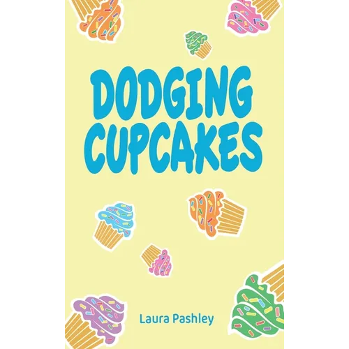 Dodging Cupcakes: A STEM Adventure - Hardcover
